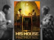 Você deveria ver a obra-prima do terror moderno, His House