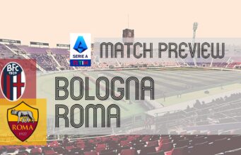 Antevisão: Bologna vs Roma – notícias, escalações e previsões do elenco