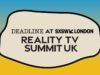 Inscreva-se agora no Deadline’s Reality TV Summit no SXSW Londres