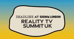 Inscreva-se agora no Deadline’s Reality TV Summit no SXSW Londres