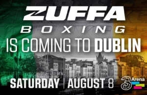 A Zuffa Boxing sediará o evento em Dublin no dia 8 de agosto.